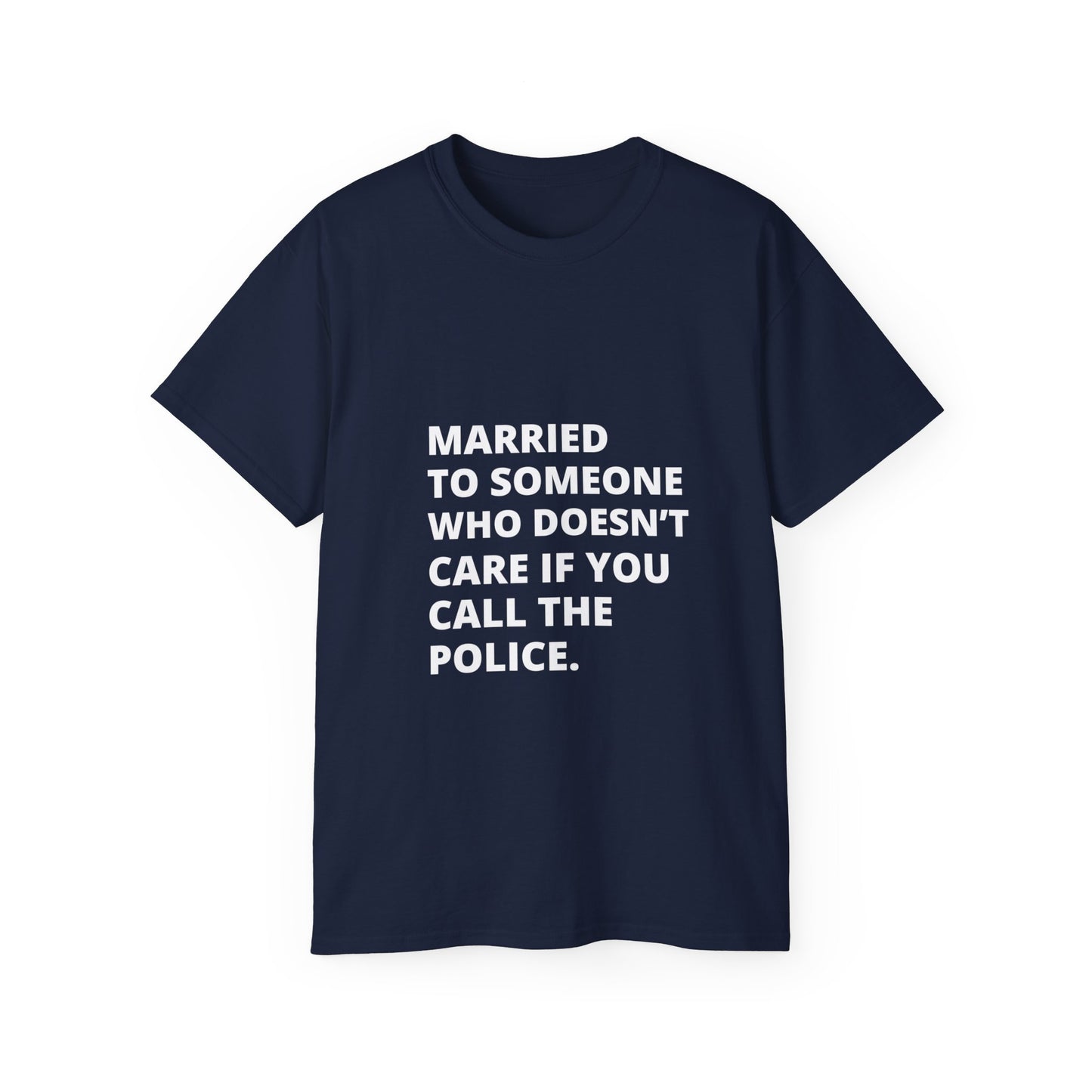 Married Couples Tee No Police Needed