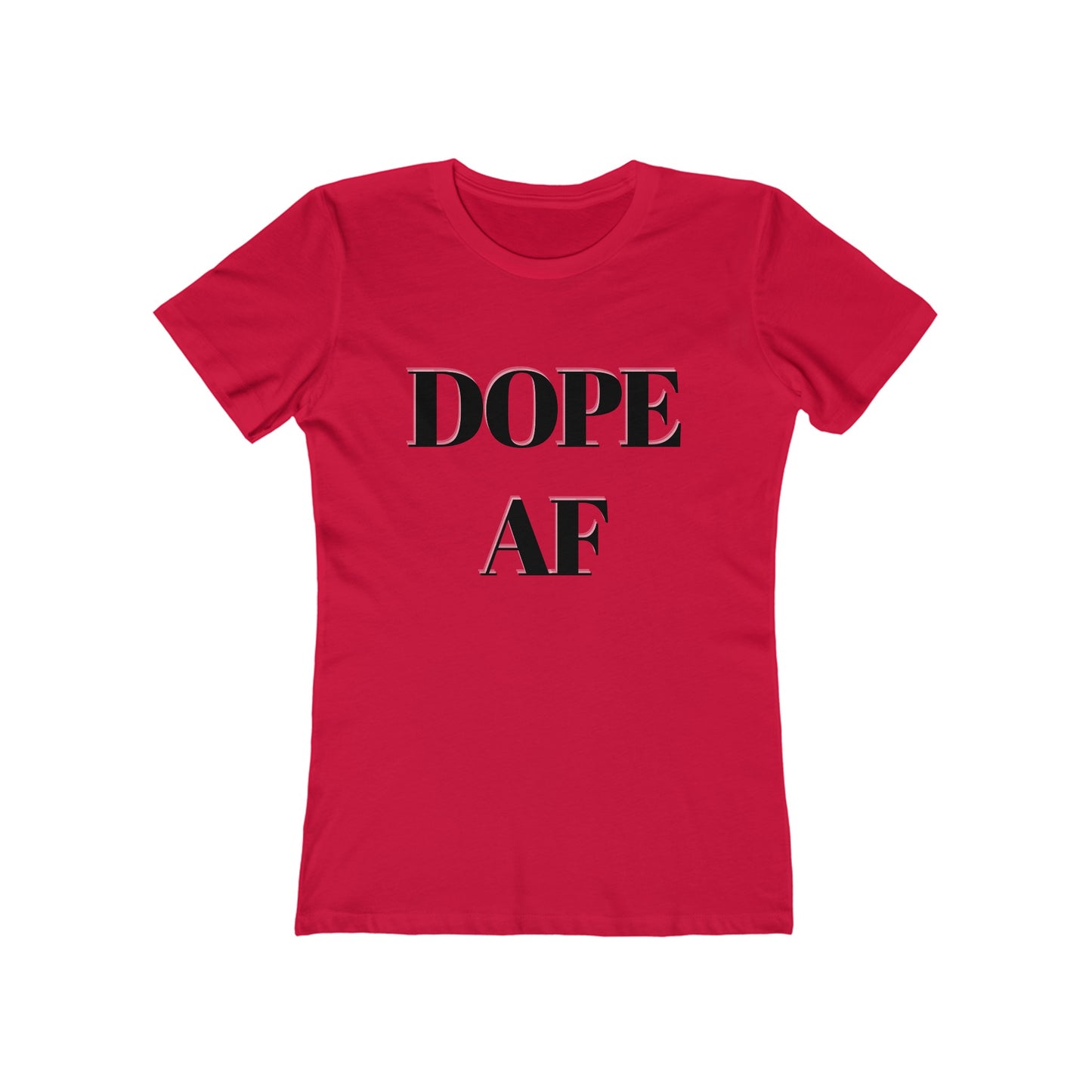 Dope AF Boyfriend Tee