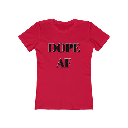 Dope AF Boyfriend Tee