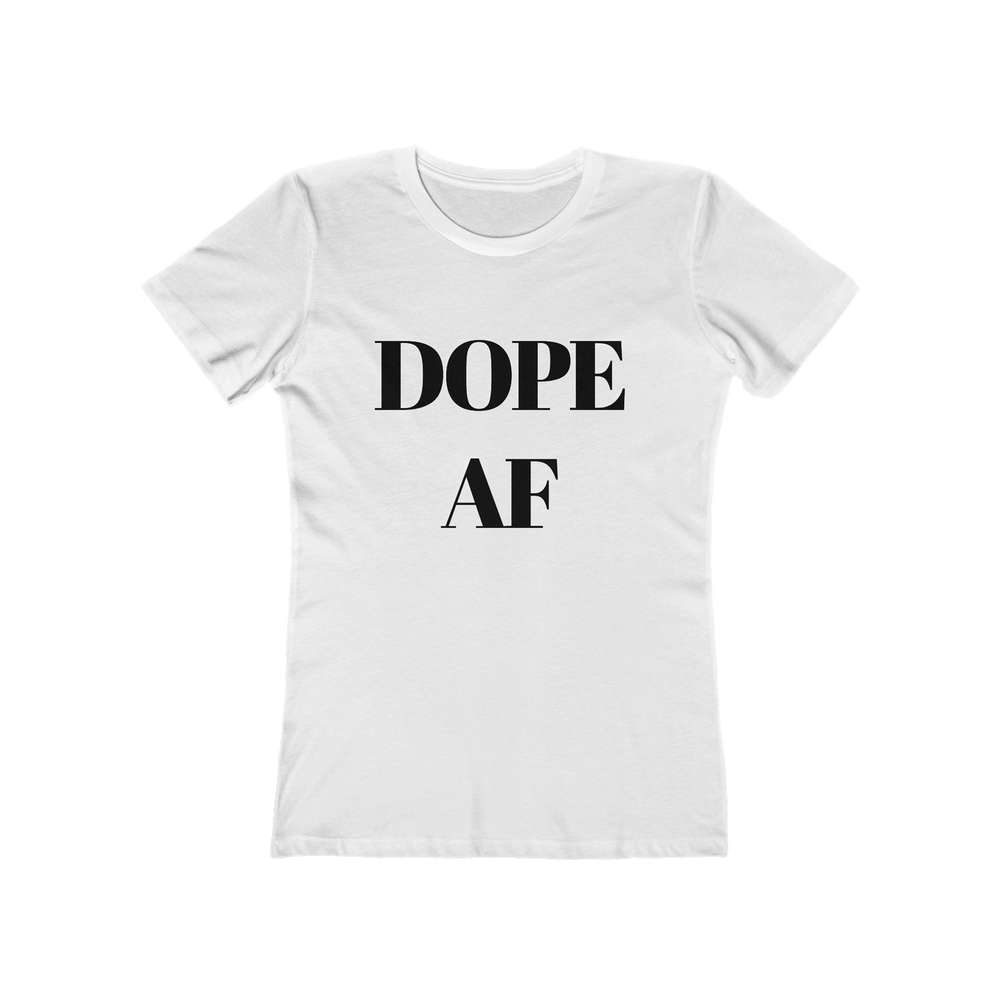 Dope AF Boyfriend Tee