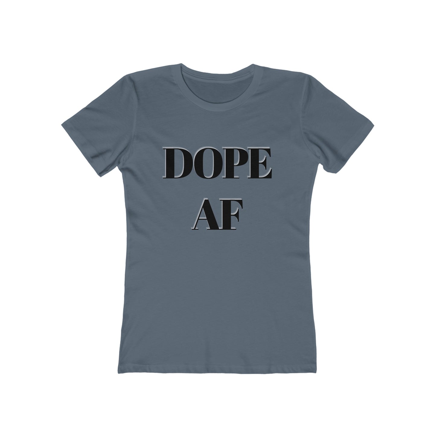 Dope AF Boyfriend Tee