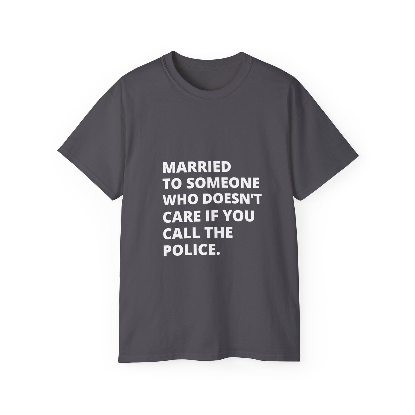 Married Couples Tee No Police Needed