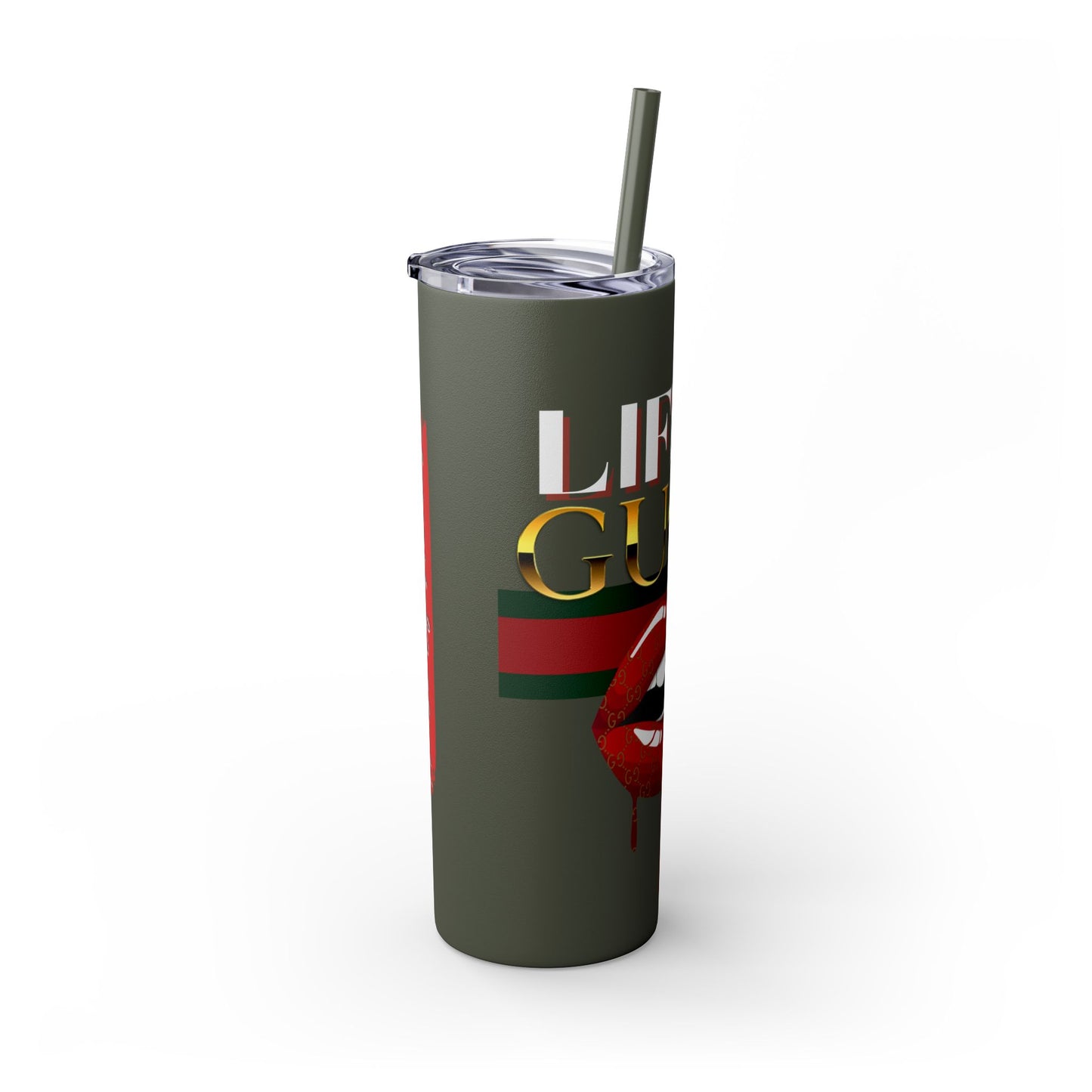 Life Is Gucci Skinny Tumbler